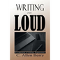 Writing Out Loud: A Collection of Literary Expressions - Paperback