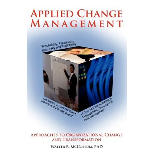 Applied Change Management: Approaches to Organizational Change and Transformation - Paperback