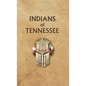 Indians of Tennessee - Hardcover