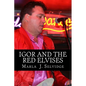 Igor and the Red Elvises - Paperback