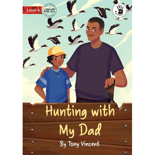 Hunting with My Dad - Our Yarning - Paperback