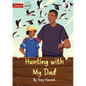 Hunting with My Dad - Our Yarning - Paperback
