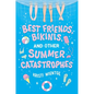 Best Friends, Bikinis, and Other Summer Catastrophes - Hardcover