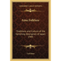 Ainu Folklore: Traditions and Culture of the Vanishing Aborigines of Japan 1949 - Paperback