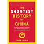 Shortest History of China: From the Ancient Dynasties to a Modern Superpower - A Retelling for Our Times - Paperback