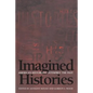 Imagined Histories: American Historians Interpret the Past - Paperback