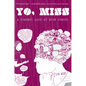 Yo, Miss: A Graphic Look at High School - Paperback