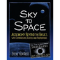 Sky to Space: Astronomy Beyond the Basics with Comparisons, Ratios and Proportions - Paperback