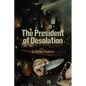The President of Desolation & Other Poems - Paperback