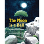 The Moon Is a Ball: Stories of Panda & Squirrel - Hardcover