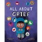 All about Grief - Hardcover