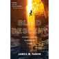 Blind Descent: The Quest to Discover the Deepest Cave on Earth - Paperback