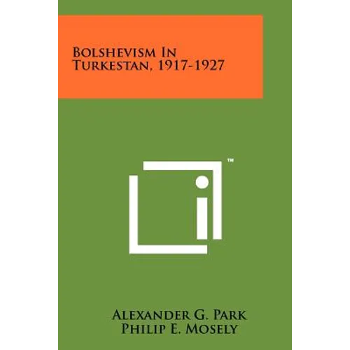 Bolshevism In Turkestan, 1917-1927 - Paperback
