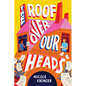 The Roof Over Our Heads - Hardcover