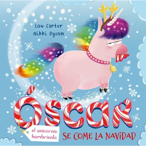 Oscar (El Unicornio Hambriento) Se Come La Navidad - Hardcover