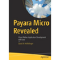 Payara Micro Revealed: Cloud-Native Application Development with Java - Paperback
