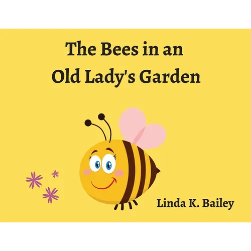 The Bees in an Old Lady's Garden - Paperback