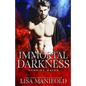 Immortal Darkness: A STANDALONE Vampire Romance - Paperback