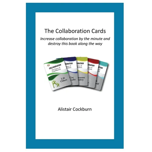 The Collaboration Cards: Improve collaboration by the minute and destroy this book along the way - Paperback