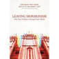 Leaving Mormonism: Why Four Scholars Changed Their Minds - Paperback