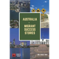 Australia - Migrant Success Stories - Paperback