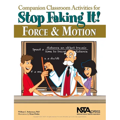 Companion Classroom Activities for Stop Faking It! Force and Motion - Paperback