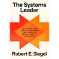 The Systems Leader: Mastering the Cross-Pressures That Make or Break Today's Companies - Hardcover