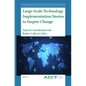 Large-Scale Technology Implementation Stories to Inspire Change - Paperback