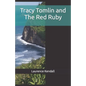 Tracy Tomlin and The Red Ruby - Paperback