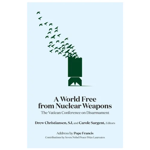 A World Free from Nuclear Weapons: The Vatican Conference on Disarmament - Paperback