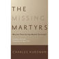 The Missing Martyrs: Why Are There So Few Muslim Terrorists? - Hardcover