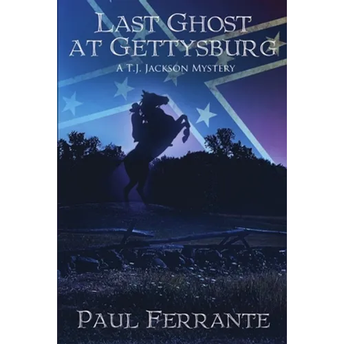 Last Ghost at Gettysburg - Paperback