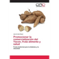 Promocionar la comercialización del Yacon, fruta alimento y salud - Paperback