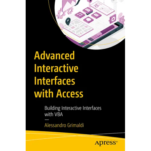 Advanced Interactive Interfaces with Access: Building Interactive Interfaces with VBA - Paperback