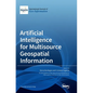 Artificial Intelligence for Multisource Geospatial Information - Hardcover