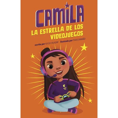 Camila La Estrella de Los Videojuegos - Hardcover