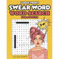 Swear Word Word Search for Adults - Large Print: Search hilarious, funny and dirty words - Paperback