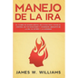 Manejo de la ira: El cambio de imagen mental de 21 días para tomar el control de tus emociones y conseguir liberarte de la ira, el estrés y la ansieda - Paperback