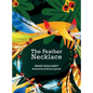 The Feather Necklace - Hardcover
