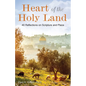 Heart of the Holy Land: 40 Reflections on Scripture and Place - Paperback