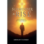 Surrender to Rise: Healing from the Bipolar Addiction and Finding God - Paperback