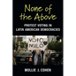 None of the Above: Protest Voting in Latin American Democracies - Hardcover