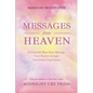 Messages from Heaven: 12 Powerful Must Hear Messages from Heaven through Near-Death Experiences - Paperback
