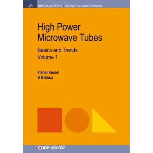 High Power Microwave Tubes: Basics and Trends, Volume 1 - Hardcover