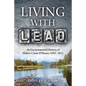 Living with Lead: An Environmental History of Idaho's Coeur d'Alenes, 1885-2011 - Paperback