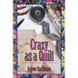 Crazy as a Quilt - Paperback