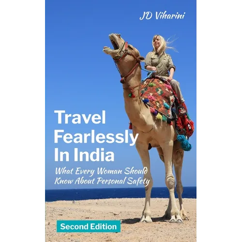 Travel Fearlessly in India: What Every Woman Should Know About Personal Safety - Paperback