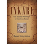 Inkari: The Sacred Prophecy of the Inca Kings - Hardcover