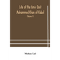 Life of the amir Dost Mohammed Khan of Kabul: with his political proceedings towards the English, Russian and Persian governments, including the victo - Paperback