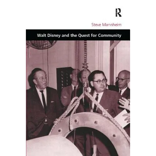 Walt Disney and the Quest for Community - Paperback